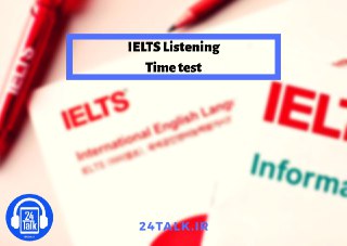 IELTS listening:پرسیدن و گفتن ساعت به زبان انگلیسی