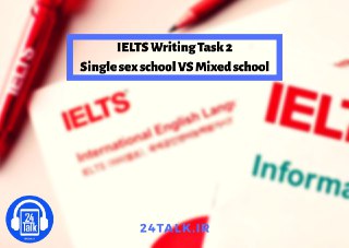 writing IELTS:مدارس مختلط یا مدارس تک جنسیتی